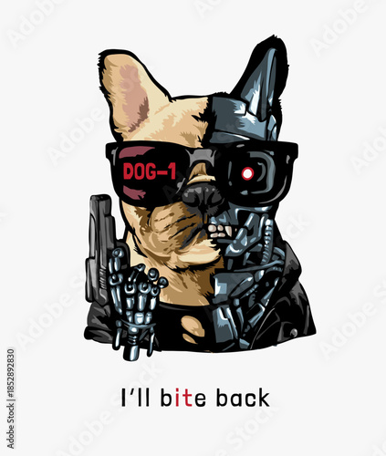 bite back slogan with robot dog holding gun vector illustration