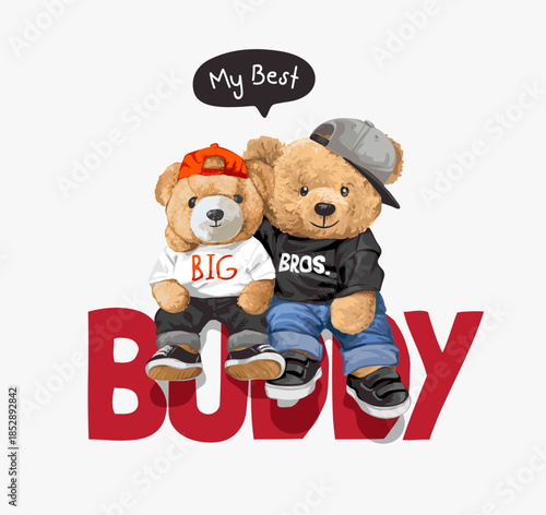 my best buddy slogan with bear doll couple in fashion style vector illustration