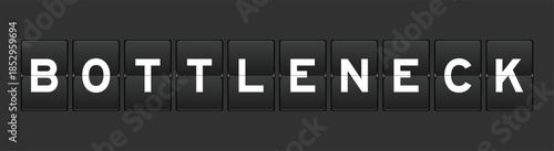 Black color analog flip board with word bottleneck on gray background