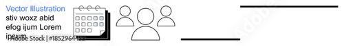 Team management, scheduling, collaboration, planning, organization, productivity. Minimalist design of a calendar and three people icons. Team management and scheduling concept
