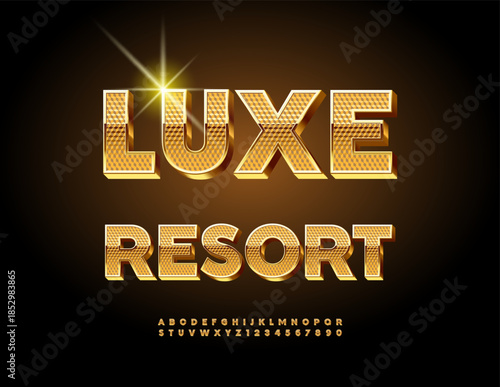Vector chic emblem Luxe Resort. Unique Golden Font. Trendy Premium 3D Alphabet. Awesome Letters and Numbers set.