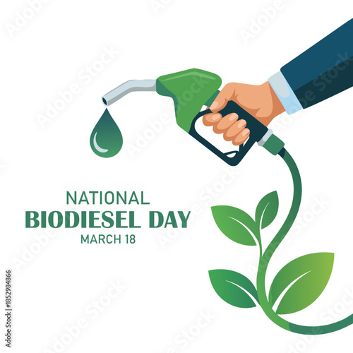 Green fuel supply sign, fuel dispenser gun in hand. National Biodiesel Day. Template for background, banner, postcard, poster with text. Vector illustration of biofuels