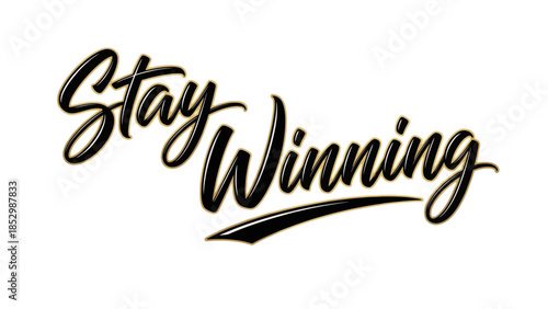 Motivational Inspirational Typography with Stay Winning Message for Success
