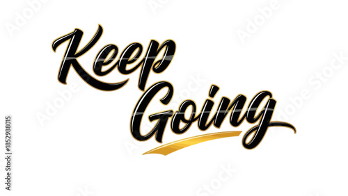 Inspirational Motivational Quote Art with Encouraging Message to Persist and