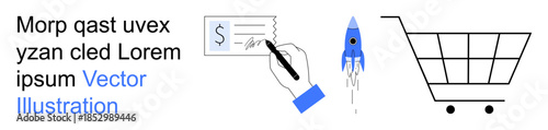 E-commerce, payment processing, digital marketing, growth strategy, business development, innovation. Hand signing check, rocket launching and shopping cart. E-commerce and payment processing