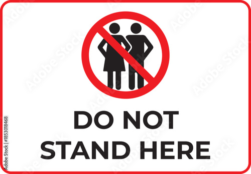 Do Not Stand Here Social Distancing Warning Sign