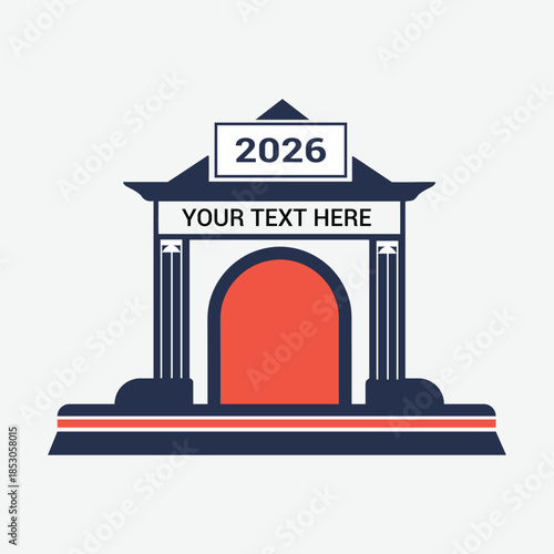 An architectural gateway with the year 2026 and customizable text space.