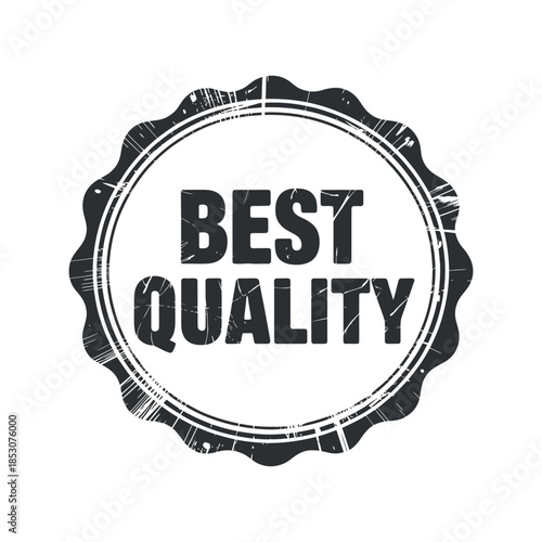 A distressed circular black and white stamp prominently displays the words best quality in bold uppercase lettering suggesting a mark of excellence