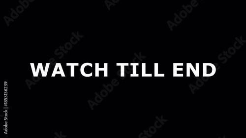 Watch Till End Text Animation with Transparent Background for Viewer Engagement, Call to Action Videos