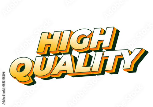 A bold and colorful text graphic featuring the words HIGH QUALITY in three dimensional style, emphasizing a vibrant and modern design.
