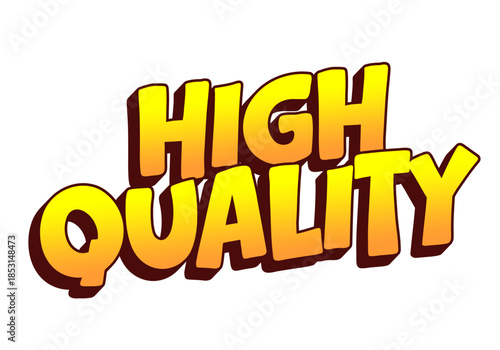 A vibrant and bold text graphic displaying the words high quality in a playful font with gradient color scheme