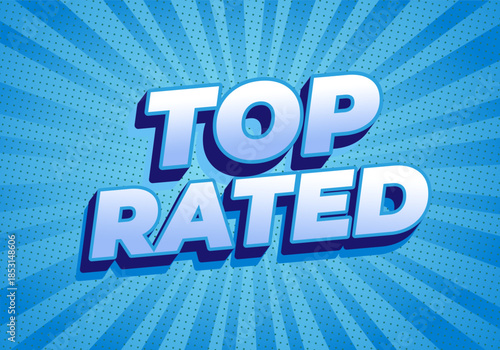 A vibrant blue background with radial lines and bold, three dimensional text that reads TOP RATED. The design has a comic book style with a playful and energetic feel.