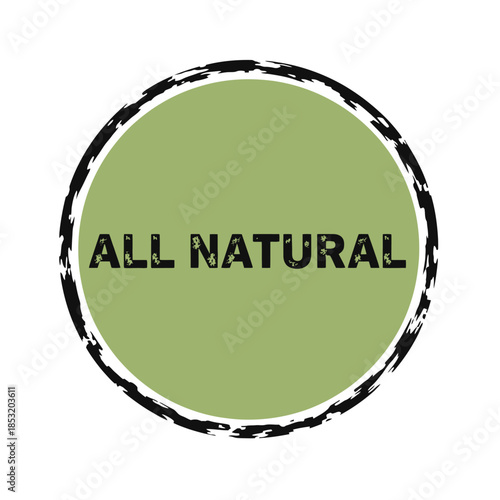 All natural sage green circular badge with black text and rough textured border for organic pure unprocessed wholesome additive free chemical free clean healthy food certification
