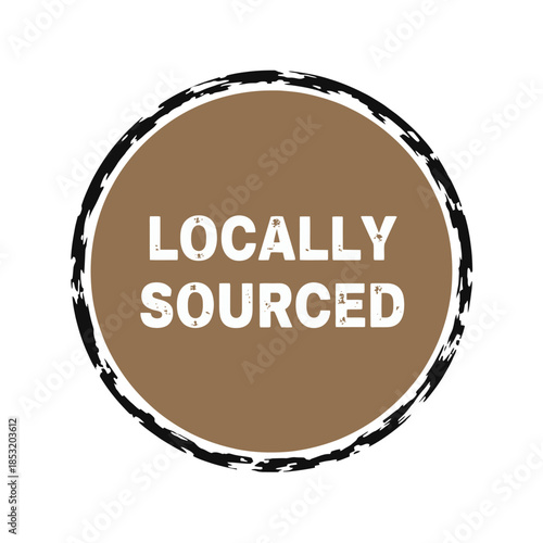 Locally sourced brown circular badge with white text and distressed textured border for community supported regional farm fresh local business sustainable neighborhood food certification