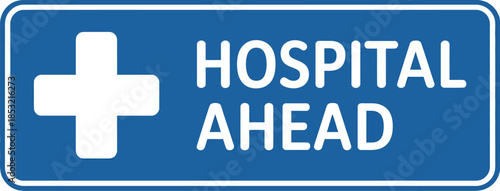 Blue hospital ahead road sign with white cross