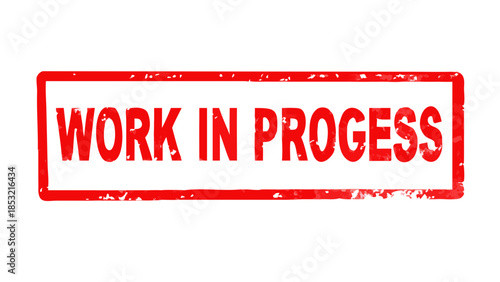 Red stamp with the words WORK IN PROGRESS on a white background, indicating ongoing tasks and projects