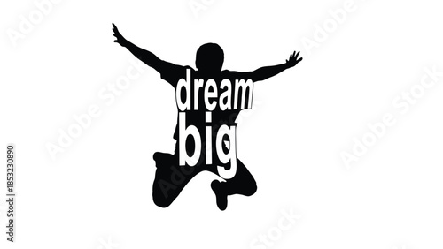 Man jumping with dream big text silhouette representing ambition motivation success mindset and personal growth concept