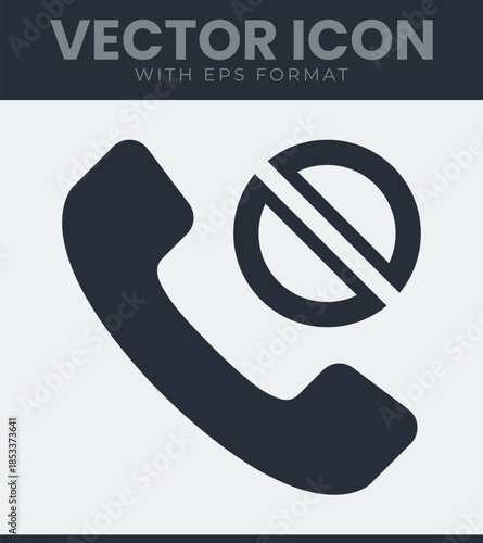 No call icon. Phone receiver with a prohibition sign indicating blocked calls, silent mode, unavailable. Solid vector symbol illustration