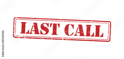 Text last call in red distressed outline frame for business clearance and final seasonal offers