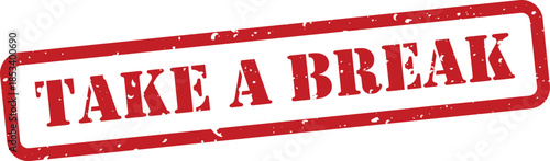 Red rubber stamp with take a break text