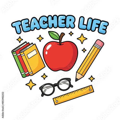 Teacher Life text with red apple books and school stationery vector illustration.