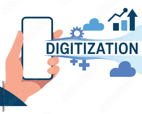 Digitization is represented by a hand holding a smartphone with digital graphics and charts emanating from it.
