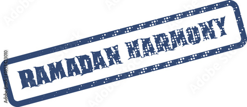 United blue rubber stamp marking the significant phrase Ramadan Harmony on a clear white presentation