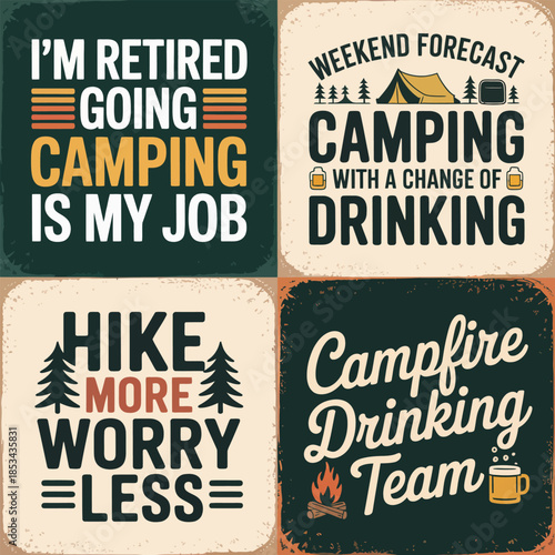 I'm retired going camping is my job, weekend forecast camping with drinking vector art