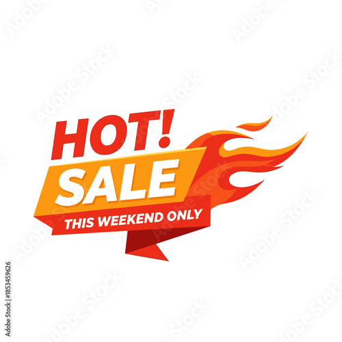 Hot sale this weekend only advertisement with flames. Perfect for discount promotions, limitedtime offers, and special deals marketing campaigns.