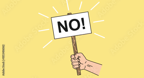 Hand holding a protest sign with the word NO in bold letters, illustrated in a simple cartoon style on a yellow background.