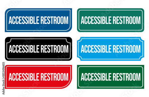 Accessible Restroom Signs: A set of six vividly colored signs, each clearly displaying Accessible Restroom and designed to guide and inform with a message of inclusivity and access for everyone.