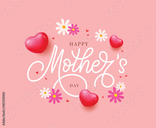 Mother's Day greeting card featuring white script calligraphy surrounded by pink and white daisies and red 3D heart balloons on a pink background.