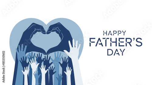 A heartwarming illustration for Father's Day featuring hands forming a heart shape above raised hands, symbolizing love and appreciation.
