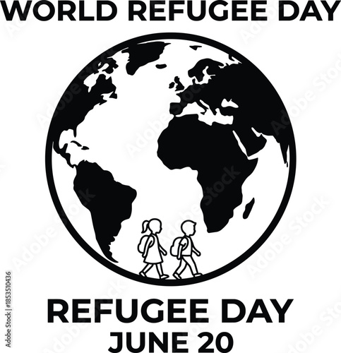 World Refugee Day June 20 Text with Silhouette of Globe and Two Children Walking global international