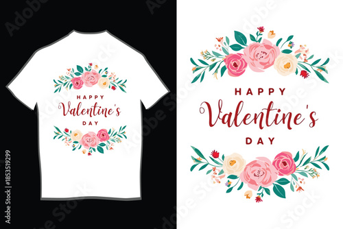 Print A lovely happy valentine's day t-shirt design with charming floral wreaths and elegant script