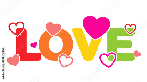 Colorful LOVE Word with Hearts - Valentine's Day, Romance, Affection Symbol