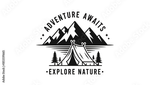 Adventure Awaits Explore Nature Mountain Tent.