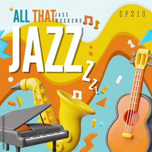 Jazz weekend 3D plastic style poster vector design, acoustic guitar, classical piano and saxophone, music instruments