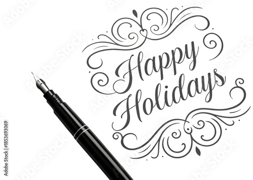 An elegant fountain pen writes a happy holidays message with ornate calligraphic swirls