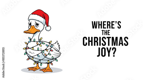 Sad Duck in Santa Hat Wrapped in Christmas Lights 'Where's the Christmas Joy?' Illustration
