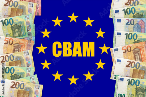 Euro note isolated on a EU flag with word CBAM or Carbon Border Adjustment Mechanism