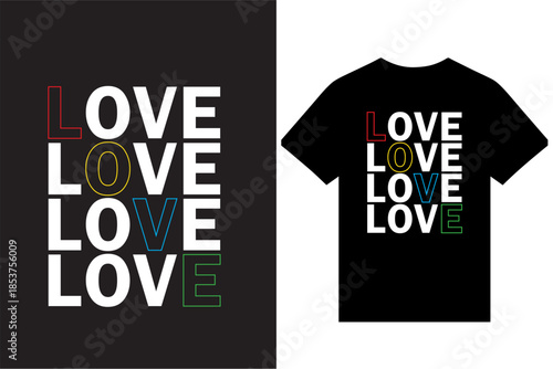 Valentines T Shirt Design, Love Typography T Shirt Design, Unique Love T Shirt Design Vector For Print.