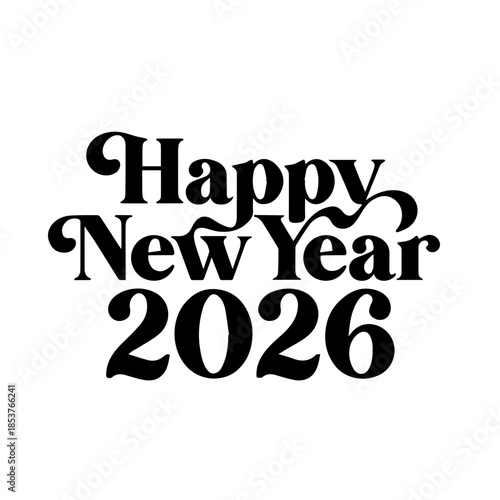 elegant black and white typography design wishing happy new year 2026 in a retro, stylized font for festive greetings