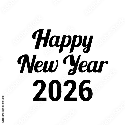 stylish typography featuring bold black script text wishing a happy new year 2026 celebration greeting on a clean white background