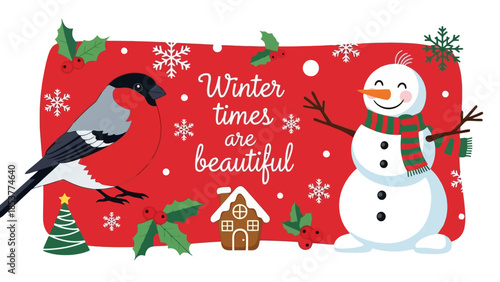 A festive winter scene featuring a bullfinch, a snowman, a gingerbread house, and a Christmas tree, with the text "Winter times are beautiful".