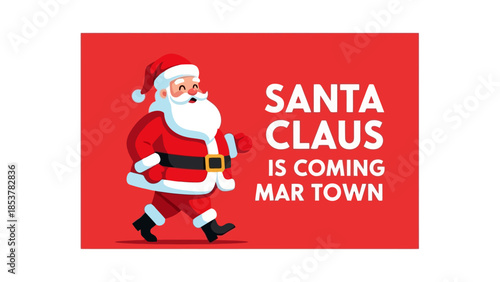 Santa Claus Announcement Festive Holiday Message for the Town, Christmas is Coming Soon!