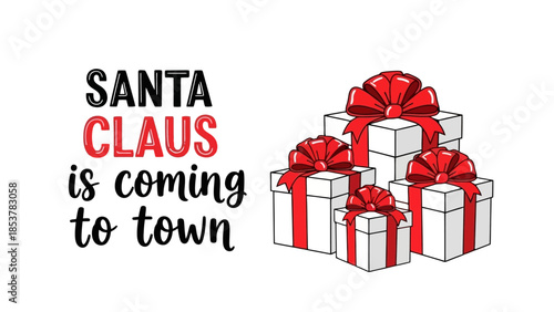 Festive Christmas Gifts and Santa Claus is Coming to Town Design