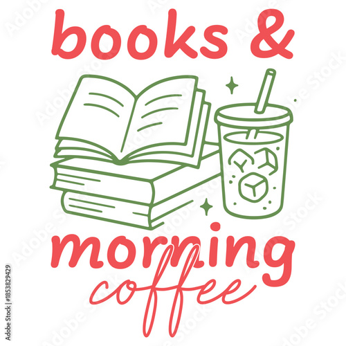 Books & Morning Coffee Shirt Design, Hand Drawn Book Lover T-shirt, Reading Quote Clipart, Hand Drawn Bookish Graphic, Cute Hand-drawn Line Art Illustration
