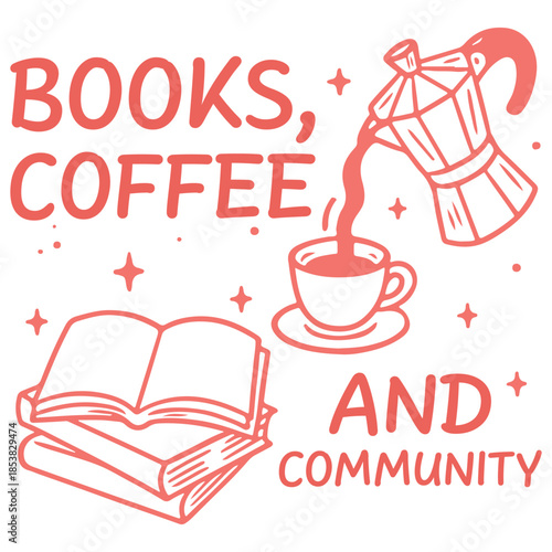 Books Coffee & Community Shirt Design, Hand Drawn Book Lover T-shirt, Reading Quote Clipart, Hand Drawn Bookish Graphic, Cute Hand-drawn Line Art Illustration