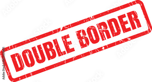 A striking red rectangular grunge rubber stamp features the words DOUBLE BORDER on a crisp white backdrop